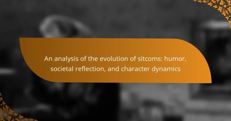 An analysis of the evolution of sitcoms: humor, societal reflection, and character dynamics
