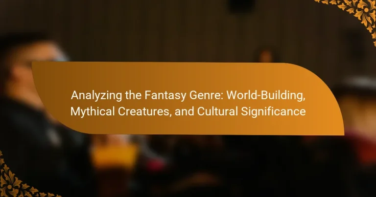 Analyzing the Fantasy Genre: World-Building, Mythical Creatures, and Cultural Significance