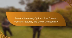 Peacock Streaming Options: Free Content, Premium Features, and Device Compatibility