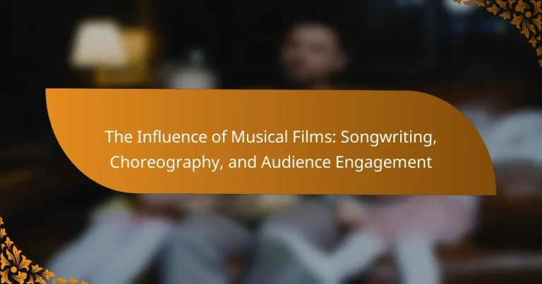 The Influence of Musical Films: Songwriting, Choreography, and Audience Engagement