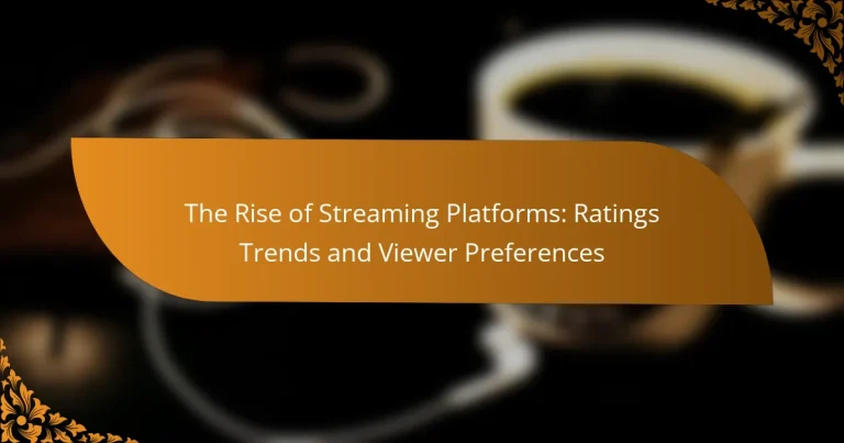 The Rise of Streaming Platforms: Ratings Trends and Viewer Preferences