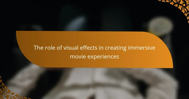 The role of visual effects in creating immersive movie experiences