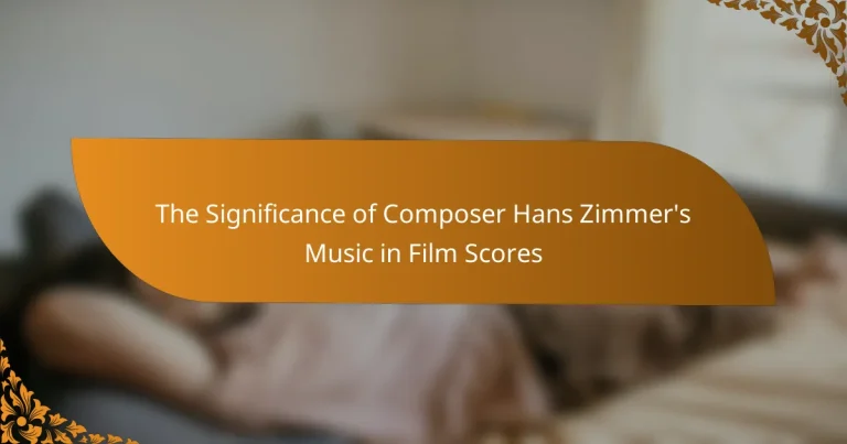 The Significance of Composer Hans Zimmer’s Music in Film Scores