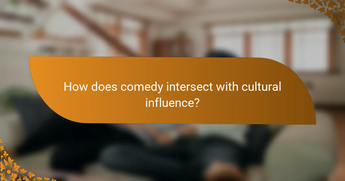 How does comedy intersect with cultural influence?