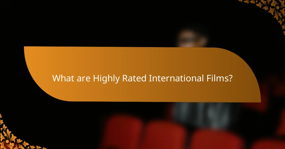 What are Highly Rated International Films?