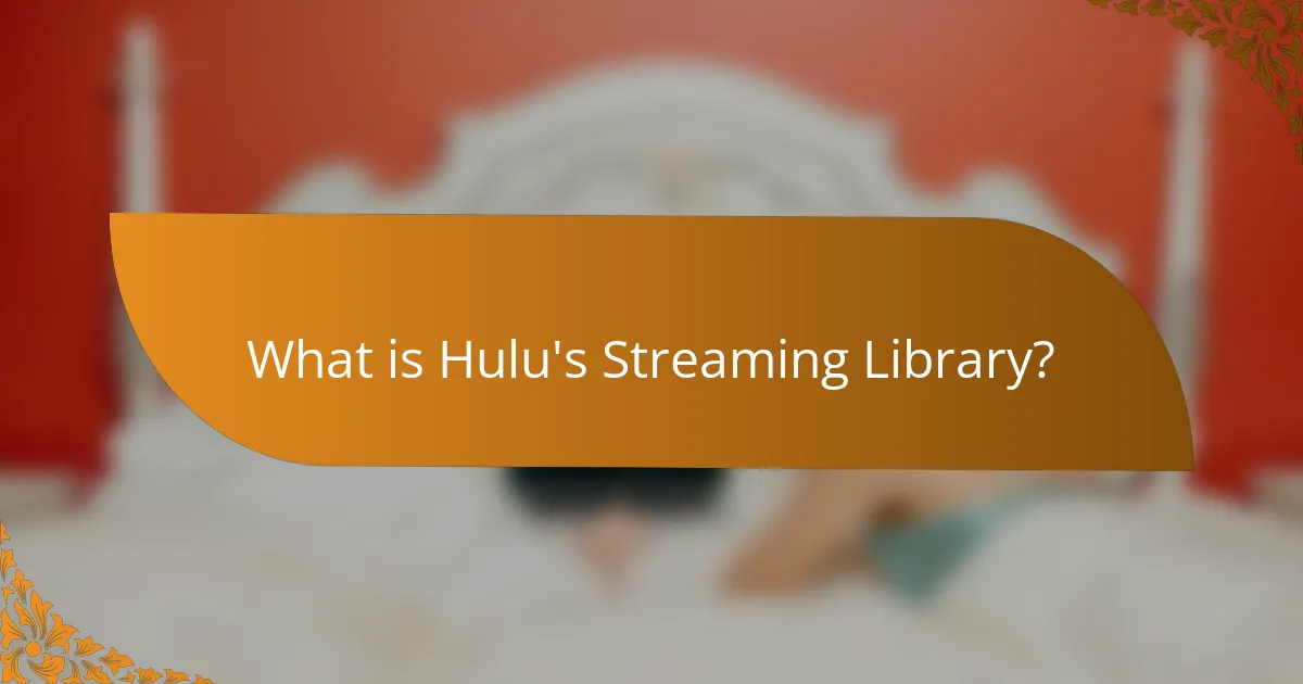 What is Hulu's Streaming Library?