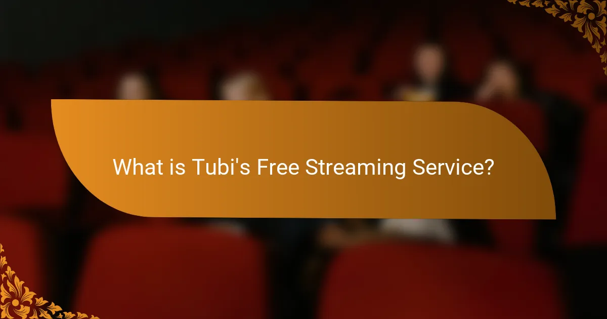 What is Tubi's Free Streaming Service?